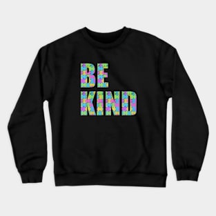 Be Kind - Autism Awareness (small pieces) Crewneck Sweatshirt